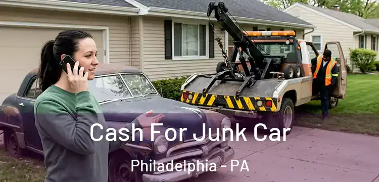 Cash For Junk Car Philadelphia - PA