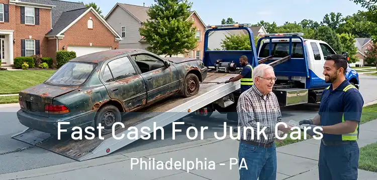  Fast Cash For Junk Cars Philadelphia - PA