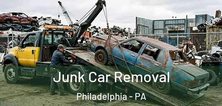 Junk Car Removal Philadelphia - PA