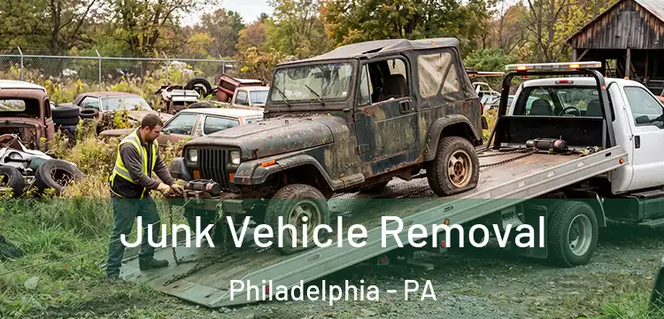 Junk Vehicle Removal Philadelphia - PA