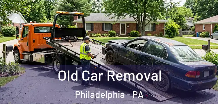 Old Car Removal Philadelphia - PA