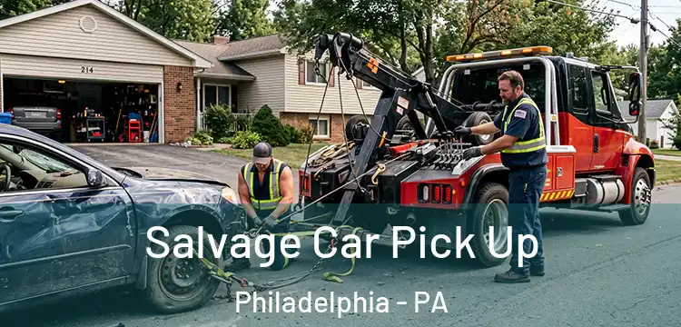  Salvage Car Pick Up Philadelphia - PA